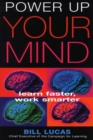 Power Up Your Mind : Learn Faster, Work Smarter - eBook