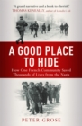 A Good Place to Hide : How One  Community Saved Thousands of Lives from the Nazis In WWII - Book