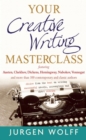Your Creative Writing Masterclass : featuring Austen, Chekhov, Dickens, Hemingway, Nabokov, Vonnegut, and more than 100 Contemporary and Classic Authors - eBook