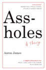 Assholes : A Theory - eBook