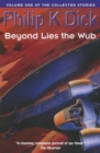 Beyond Lies The Wub : Volume One Of The Collected Stories - Book