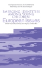 Emerging Identities Among Young Children : European Issues - eBook