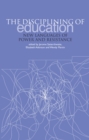 The Disciplining of Education : New Languages of Power and Resistance - eBook