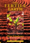 The Fertile Earth : Nature's Energies in Agriculture, Soil Fertilisation and Forestry - Book