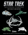 Star Trek Designing Starships: Deep Space Nine and Beyond - Book