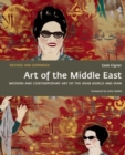 Art of the Middle East: Modern and Contemporary Art of the Arab World and Iran - Book