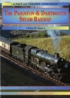 The Paignton and Dartmouth Steam Railway : A Nostalgic Trip Down the Line from Newton Abbot to Kingswear and Dartmouth - Book