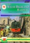 The Welsh Highland Railway : Caernarfon to Porthmadog - A Phoenix Rising - Book