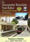 THE GLOUCESTERSHIRE WARWICKSHIRE STEAM RAILWAY  Past and Present : Standard Edition Softback - Book