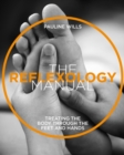 The Reflexology Manual : Treating the body through the feet and hands - Book