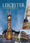 Leicester : A Modern History - Book
