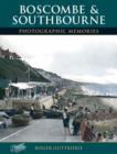Boscombe and Southbourne : Photographic Memories - Book