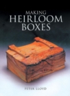 Making Heirloom Boxes - Book