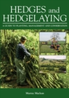 Hedges and Hedgelaying : A Guide to Planting, Management and Conservation - Book