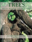 Trees : Their Use, Management, Cultivation and Biology - A Comprehensive Guide - Book