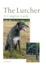The Lurcher : A Complete Guide - Book