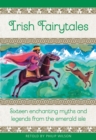 Irish Fairytales : Sixteen enchanting myths and legends from the Emerald Isle - Book