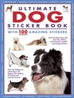 Ultimate Dog Sticker Book : with 100 amazing stickers - Book