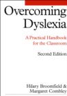 Overcoming Dyslexia : A Practical Handbook for the Classroom - Book
