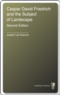 Caspar David Friedrich and the Subject of Landscape : Second Edition - eBook