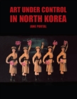 Art Under Control in North Korea - eBook