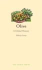Olive : A Global History - Book