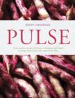 Pulse : truly modern recipes for beans, chickpeas and lentils, to tempt meat eaters and vegetarians alike - Book