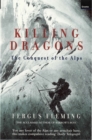 Killing Dragons : The Conquest Of The Alps - Book
