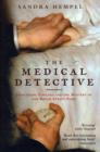The Medical Detective : John Snow, Cholera And The Mystery Of The Broad Street Pump - Book