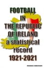 Football in the Republic of Ireland 1921-2021 - Book