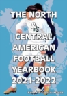 The North & Central American Football Yearbook 2021-2022 - Book