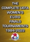 The Complete UEFA Women's Euro Finals Tournaments 1984-2022 - Book