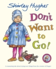 Don't Want to Go! - Book