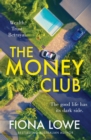The Money Club : from the bestselling Australian author of THE ACCIDENT, the sizzling unputdownable mystery novel of 2023 - eBook