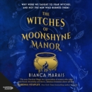 The Witches of Moonshyne Manor - eAudiobook