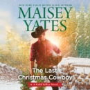 The Last Christmas Cowboy - eAudiobook
