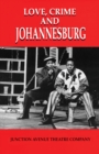 Love, Crime and Johannesburg : A Musical - eBook