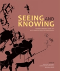 Seeing and Knowing : Rock art with and without ethnography - eBook