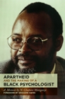 Apartheid and the Making of a Black Psychologist : A memoir - eBook