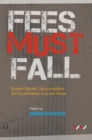 Fees Must Fall : Student revolt, decolonisation and governance in South Africa - eBook