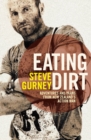 Eating Dirt : Adventures and Yarns from New Zealand's Action Man - eBook