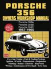 Porsche 356 Owner's Workshop Manual : Porsche 356A, Porsche 356B, Porsche 356C, 1957 - 1965 - Book