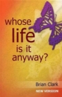 Whose Life is it Anyway? : New Version - Female Lead - Book