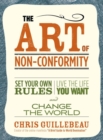 The Art Of Non-conformity : Set Your Own Rules, Live the Life You Want and Change the World - eBook