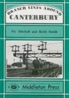 Branch Lines Around Canterbury - Book