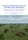 Imperial College Sports Grounds and RMC Land, Harlington : The development of prehistoric and later communities in the Colne Valley and on the Heathrow Terraces - eBook
