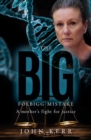 The Big Folbigg Mistake : A Mother's Fight for Justice - eBook