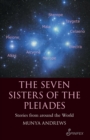 The Seven Sisters of the Pleiades : Stories from Around the World - Book