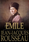 Emile : Or, On Education - eBook