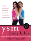 YSM Body Bible : A Mum's Guide to Health, Fitness and Positive Living - eBook